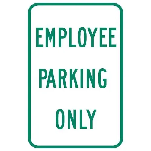 Employee Parking Only Sign, Reflective, 12 X 18 Employee Parking Only Sign, Reflective, 12 X 18