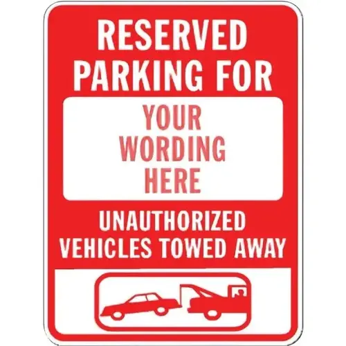 Semi-Custom Reserved Parking For/Towed Sign, Red Non-Reflective, 18 X 24 Semi-Custom Reserved Parking For/Towed Sign, Red Non-Reflective, 18 X 24