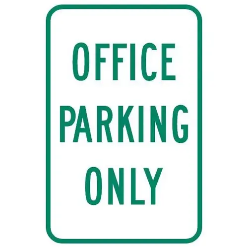 Office Parking Only Sign, Reflective, 12 X 18 Office Parking Only Sign, Reflective, 12 X 18
