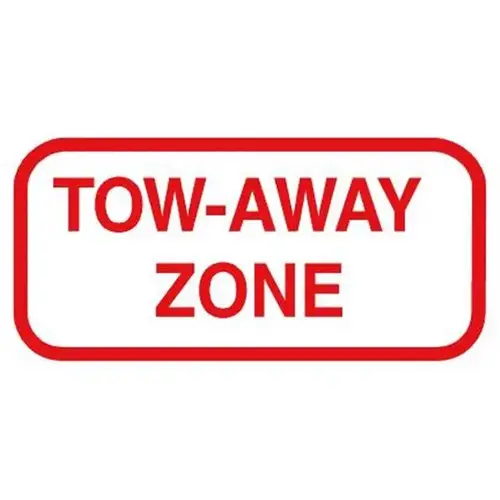 Tow Away Zone Supplemental Sign, Reflective, 12 X 6 Tow Away Zone Supplemental Sign, Reflective, 12 X 6