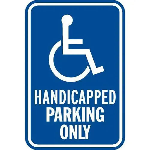 Handicapped Only Disabled Parking Sign, Reflective, 12 X 18 Handicapped Only Disabled Parking Sign, Reflective, 12 X 18