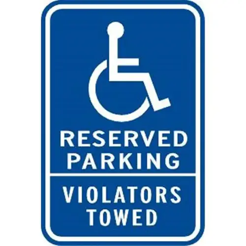 Reserved Parking/Violators Towed Disabled Parking Sign Reflective, 12 X 18 Reserved Parking/Violators Towed Disabled Parking Sign Reflective, 12 X 18