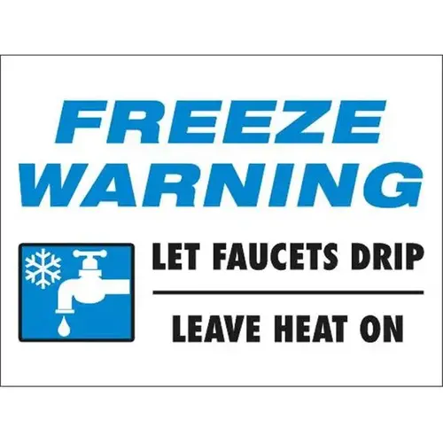 Freeze Warning Sign, Two-Sided Non-Reflective, 24 X 18 Freeze Warning Sign, Two-Sided Non-Reflective, 24 X 18