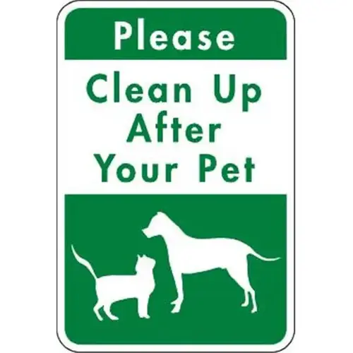 Please Clean Up After Your Pet Sign, Green Non-Reflective, 12 X 18" Please Clean Up After Your Pet Sign, Green Non-Reflective, 12 X 18"