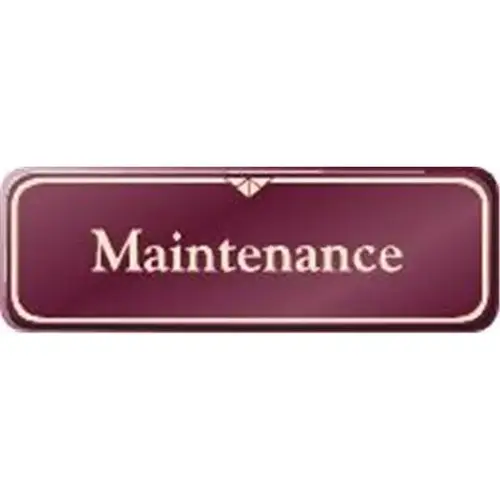 Maintenance Interior Sign, Burgundy, 9 X 3 Maintenance Interior Sign, Burgundy, 9 X 3