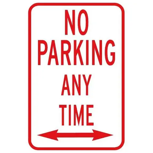No Parking Any Time Sign With Directional Arrows, Reflective, 12 X 18 No Parking Any Time Sign With Directional Arrows, Reflective, 12 X 18
