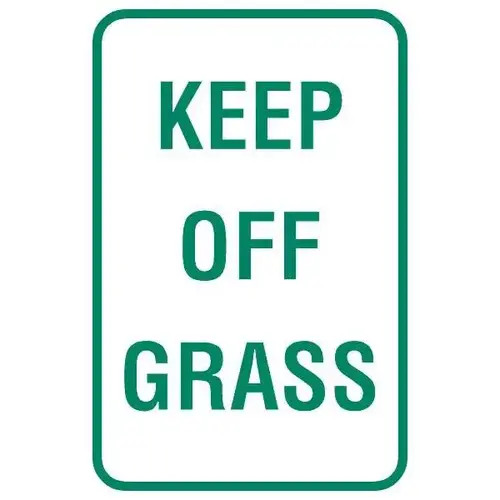 Keep Off Grass Sign, Reflective, 12 X 18 Keep Off Grass Sign, Reflective, 12 X 18