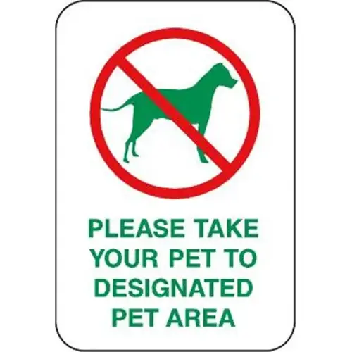 Please Take Your Pet To.../No Symbol Sign, Non-Reflective, 12 X 18" Please Take Your Pet To.../No Symbol Sign, Non-Reflective, 12 X 18"