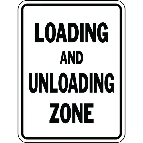 "Loading And Unloading Zone" Sign, 18 X 24" Heavy Duty Aluminum "Loading And Unloading Zone" Sign, 18 X 24" Heavy Duty Aluminum