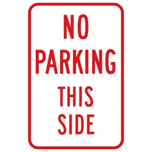 No Parking This Side Sign, Non-Reflective, 12 X 18 No Parking This Side Sign, Non-Reflective, 12 X 18
