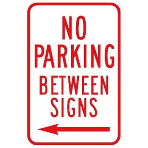 No Parking Between Signs Sign With Left Arrow, Non-Reflective, 12 X 18 No Parking Between Signs Sign With Left Arrow, Non-Reflective, 12 X 18