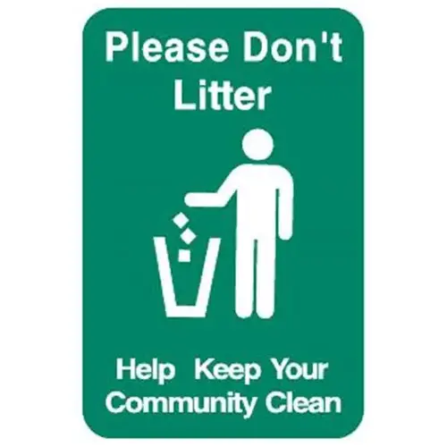 Please Don'T Litter Sign, Reflective, 12 X 18 Please Don'T Litter Sign, Reflective, 12 X 18