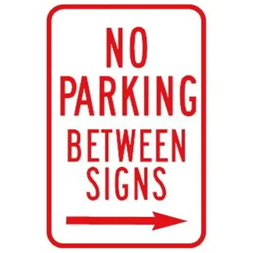 No Parking Between Signs Sign With Right Arrow, Reflective, 12 X 18 No Parking Between Signs Sign With Right Arrow, Reflective, 12 X 18