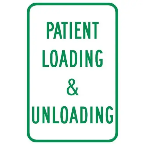 Patient Loading/Unloading Sign, Reflective, 12 X 18 Patient Loading/Unloading Sign, Reflective, 12 X 18