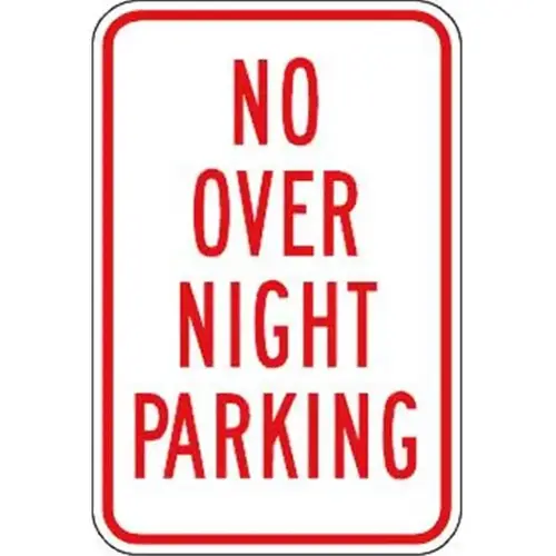 No Over Night Parking Sign, Reflective, 12 X 18 No Over Night Parking Sign, Reflective, 12 X 18
