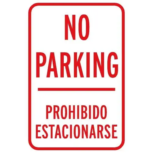 Bilingual "No Parking" Sign, Reflective, 12 X 18" Bilingual "No Parking" Sign, Reflective, 12 X 18"