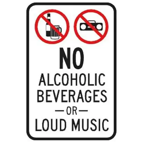 No Alcoholic Beverages Or Loud Music Symbols Sign, Reflective, 12 X 18 No Alcoholic Beverages Or Loud Music Symbols Sign, Reflective, 12 X 18