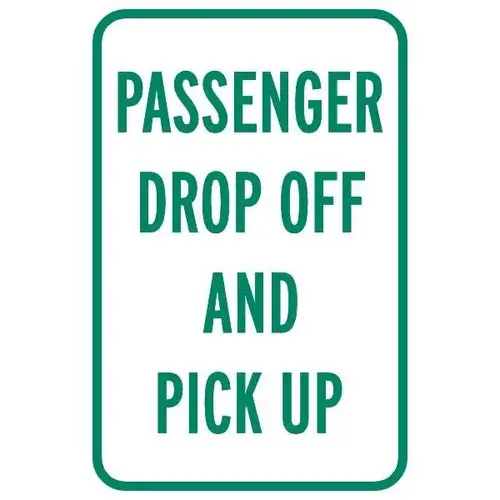 Passenger Drop Off And Pick Up Sign, Reflective, 12 X 18 Passenger Drop Off And Pick Up Sign, Reflective, 12 X 18