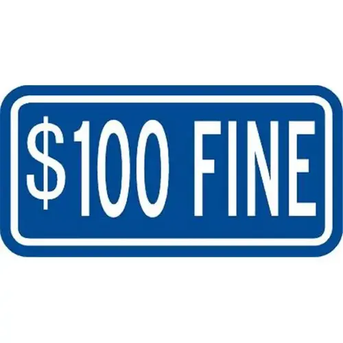 100 Dollar Fine Disabled Parking Sign, Reflective, 12 X 6 100 Dollar Fine Disabled Parking Sign, Reflective, 12 X 6