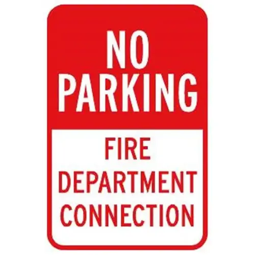 No Parking Fire Department Connection Sign, Non-Reflective, 12 X 18 No Parking Fire Department Connection Sign, Non-Reflective, 12 X 18