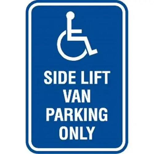 Side Lift Van Only Disabled Parking Sign, Reflective, 12 X 18 Side Lift Van Only Disabled Parking Sign, Reflective, 12 X 18