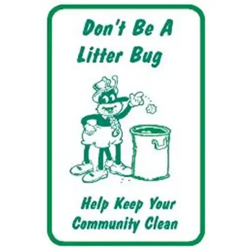 Don'T Be Litter Bug Sign, Reflective, 12 X 18 Don'T Be Litter Bug Sign, Reflective, 12 X 18