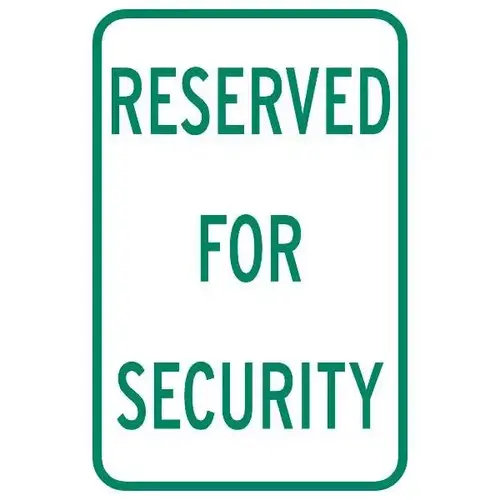 Reserved For Security Parking Sign, Reflective, 12 X 18 Reserved For Security Parking Sign, Reflective, 12 X 18