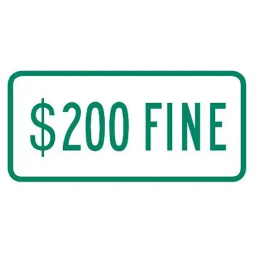 200 Dollar Fine Disabled Parking Sign, Green Reflective, 12 X 6 200 Dollar Fine Disabled Parking Sign, Green Reflective, 12 X 6