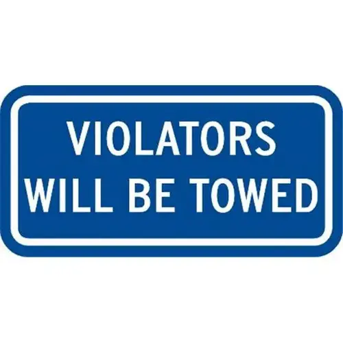 Violators Will Be Towed Disabled Parking Sign, Reflective, 12 X 6 Violators Will Be Towed Disabled Parking Sign, Reflective, 12 X 6