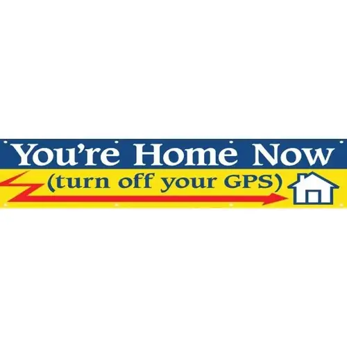 Horizontal You'Re Home Now Banner, 15 ft X 4 ft Horizontal You'Re Home Now Banner, 15 ft X 4 ft