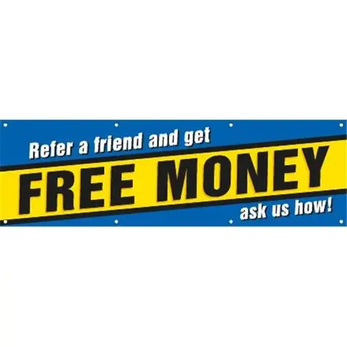 Horizontal Refer A Friend And Get Free Money Banner, 10 ft X 3 ft Horizontal Refer A Friend And Get Free Money Banner, 10 ft X 3 ft
