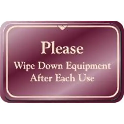 Please Wipe Down Equipment Interior Sign, Burgundy, 9 X 6 Please Wipe Down Equipment Interior Sign, Burgundy, 9 X 6