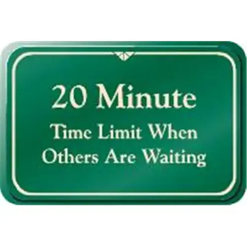 20 Minute Time Limit Interior Sign, Green, 9 X 6 20 Minute Time Limit Interior Sign, Green, 9 X 6