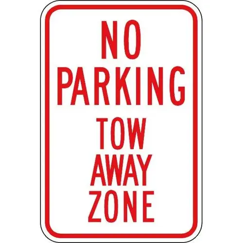 Sign No Parking, Tow Away Zone Sign No Parking, Tow Away Zone