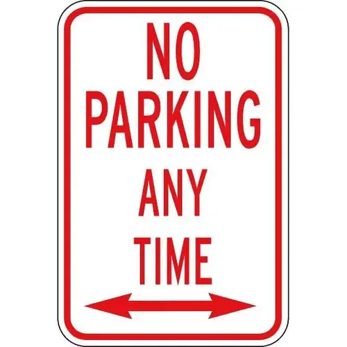 No Parking Any Time Sign, 12 X 18, Aluminum. Non-Reflective No Parking Any Time Sign, 12 X 18, Aluminum. Non-Reflective