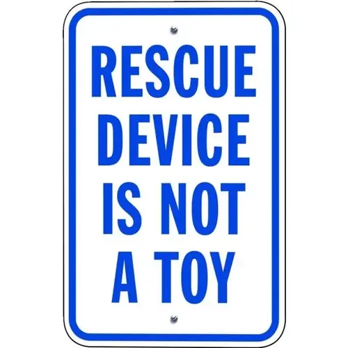 Rescue Device Is Not A Toy Sign, Non-Reflective, 12 X 18 Rescue Device Is Not A Toy Sign, Non-Reflective, 12 X 18