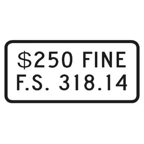 Florida 250 Dollar Fine/F.s. 318.14 Supplemental Disabled Parking Sign, 12 X 6" Florida 250 Dollar Fine/F.s. 318.14 Supplemental Disabled Parking Sign, 12 X 6"