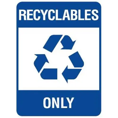 Recyclables Only Sign, Non-Reflective, 18 X 24 Recyclables Only Sign, Non-Reflective, 18 X 24