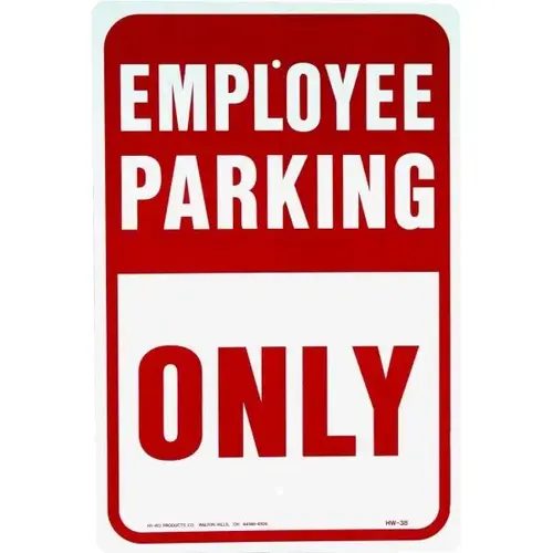 "Employee Parking Only" Sign, Aluminum, 12 X 18" "Employee Parking Only" Sign, Aluminum, 12 X 18"