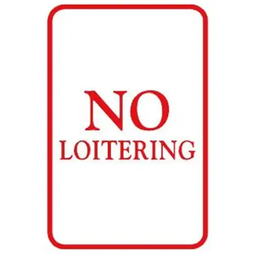 No Loitering Sign, Non-Reflective, 6 X 9 No Loitering Sign, Non-Reflective, 6 X 9