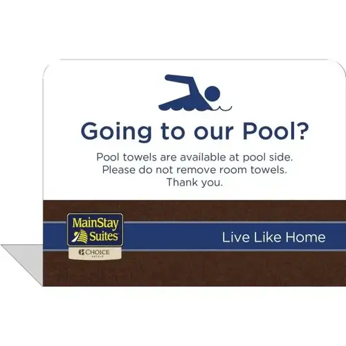Mainstay Suites "Pool Towel At Pool Side" Easel - pack of 50 Mainstay Suites "Pool Towel At Pool Side" Easel - pack of 50