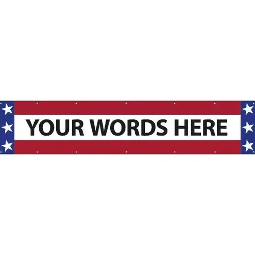 Semi-Custom Horizontal Banner, Patriotic, 20 ft X 4 ft Semi-Custom Horizontal Banner, Patriotic, 20 ft X 4 ft