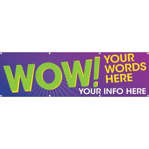 Horizontal Semi-Custom Banner, Wow, 10 ft X 3 ft Horizontal Semi-Custom Banner, Wow, 10 ft X 3 ft