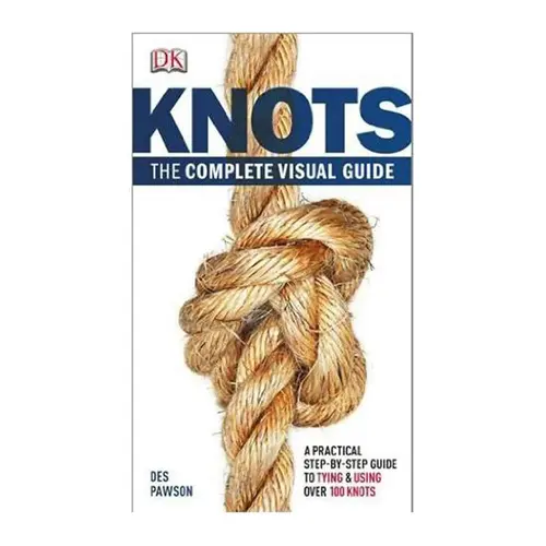 KNOTS: The Complete Visual Guide KNOTS: The Complete Visual Guide