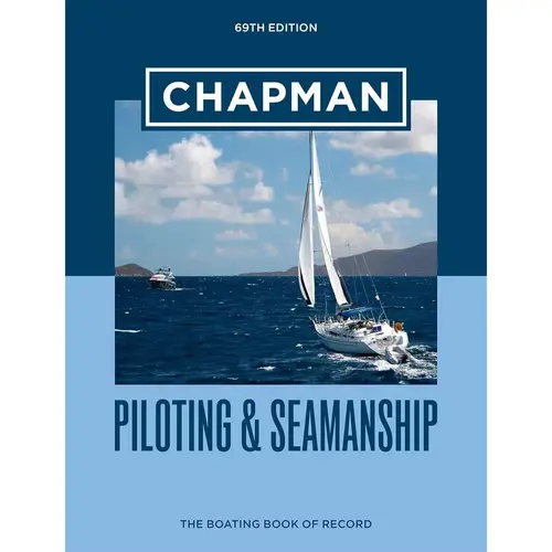 Chapman Piloting & Seamanship, 69th Edition Chapman Piloting & Seamanship, 69th Edition