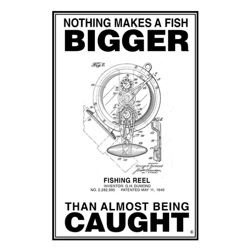 Nothing Makes a Fish Bigger Poster, White Nothing Makes a Fish Bigger Poster, White