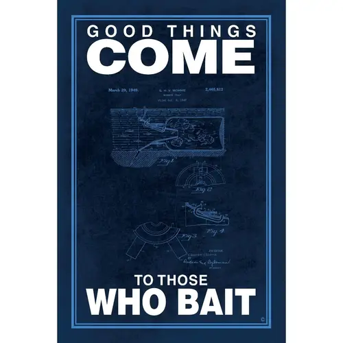 Good Times Come to Those Who Bait Poster Good Times Come to Those Who Bait Poster