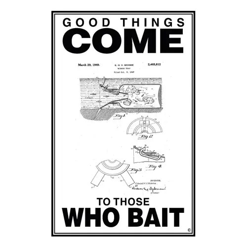 Good Times Come to Those Who Bait Poster, White Good Times Come to Those Who Bait Poster, White