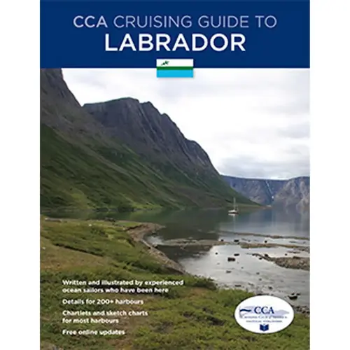 CCA Cruising Guide TO LABRADOR CCA Cruising Guide TO LABRADOR