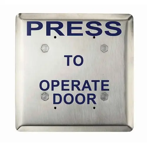 Push Plate, 5-1/2" Square, "PRESS TO OPERATE DOOR", SPDT Momentary, Satin Stainless Steel Push Plate, 5-1/2" Square, "PRESS TO OPERATE DOOR", SPDT Momentary, Satin Stainless Steel